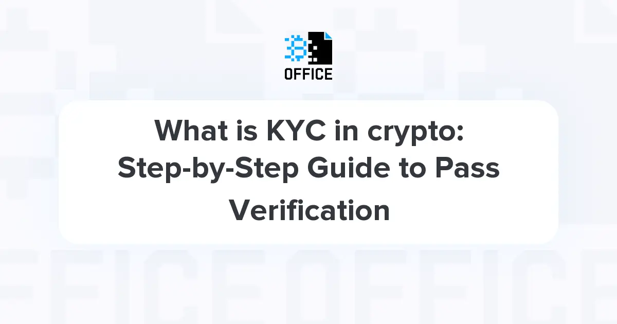 What is KYC in Crypto: Verification Explained & How to Pass It | Crypto ...